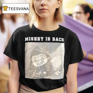 Misery Is Back Cartoon T Shirt