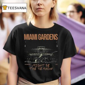 Morgan Wallen Miami Gardens Might Be The Reason I M The Problem Tour T Shirt