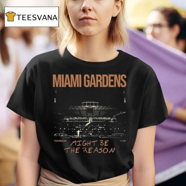 Morgan Wallen Miami Gardens Might Be The Reason I M The Problem Tour T Shirt