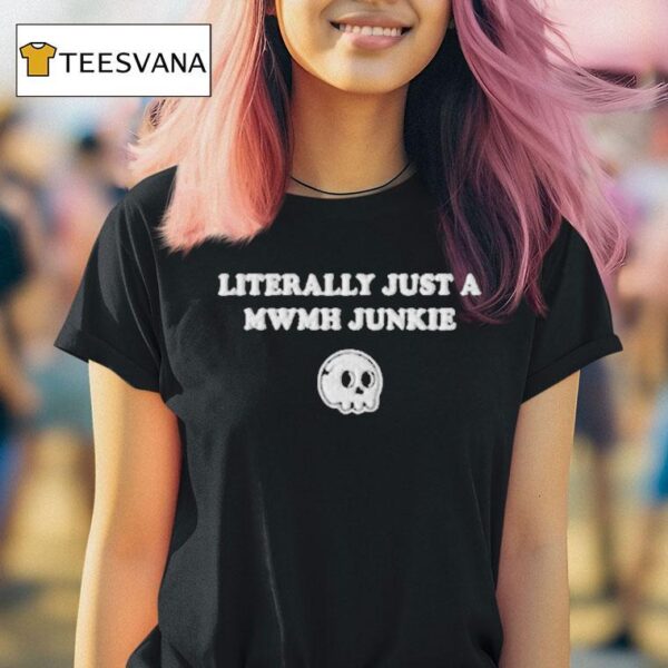 Murder With My Husband Literally Just A Mwmh Junkie Skull T Shirt