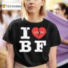 My Boyfriend The Backfires I Love Bf T Shirt
