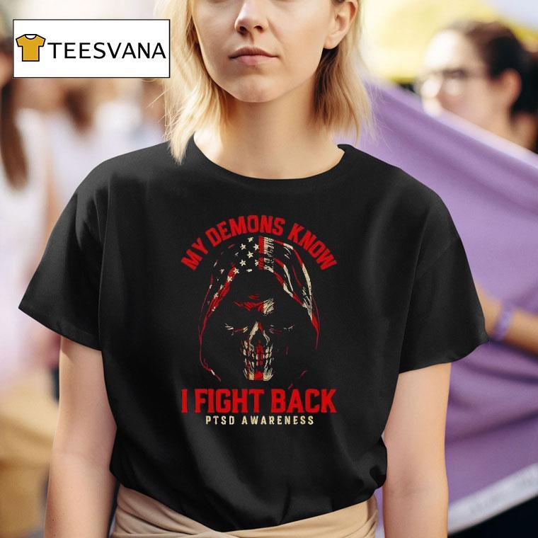 My Demons Know I Fight Mental Health Awareness T Shirt