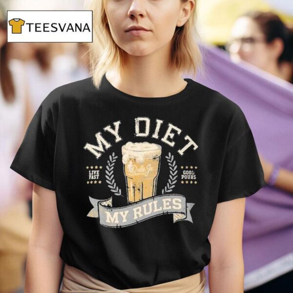My Diet My Rules Live Fast Good Pours T Shirt