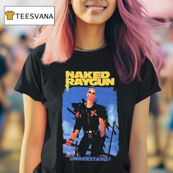 Naked Raygun Understand T Shirt