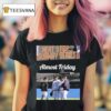 New York Yankees Almost Friday Next Stop Subway Series T Shirt