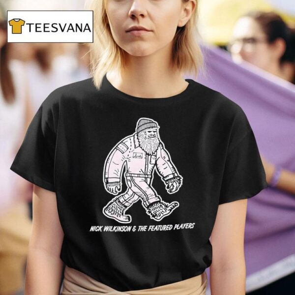 Nick Wilkinson And The Featured Players T Shirt