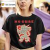 No Cure Dragon T Shirt