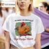 No More Circumstances Until Further Notice T Shirt