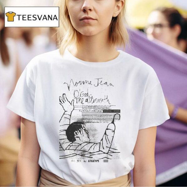 Norma Jean O God The Aftermath T Shirt