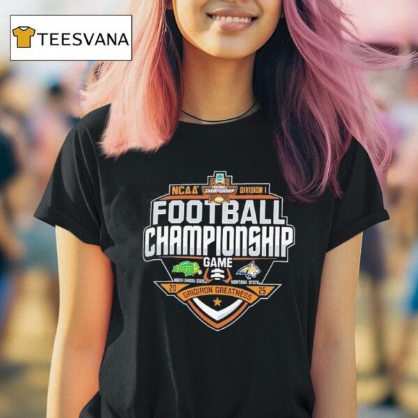 North Dakota State Bison Vs Montana State Bobcats Ncaa Division I Football Championship Game T Shirt