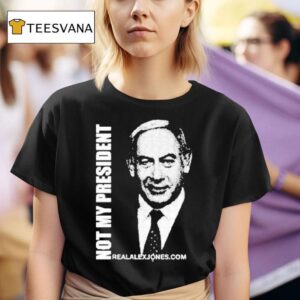 Not My President Alex Jones T Shirt