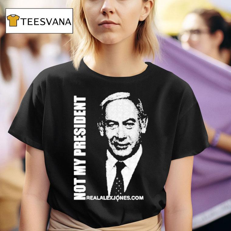 Not My President Alex Jones T Shirt