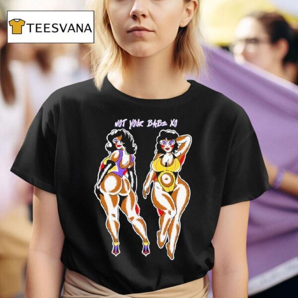 Not Your Babe Xo T Shirt