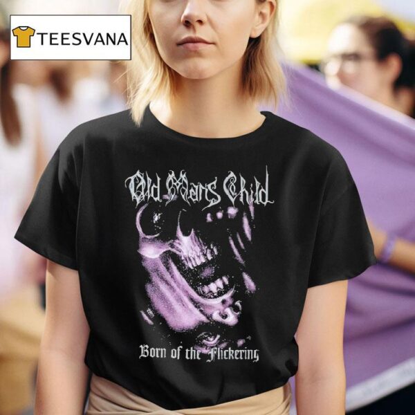 Old Man S Child Born Of The Flickering T Shirt