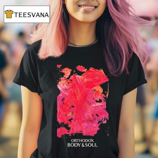Orthodox Body Soul T Shirt