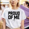 Pastor Mike Jr Proud Of Me T Shirt