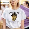 Pirates Most Dope Pittsburgh S Own T Shirt