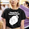 Please Don T Watch Me Eat Ca T Shirt