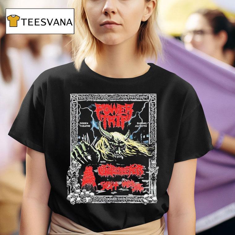 Power Trip Denver Colorado Event At Ogden Theatre On July T Shirt