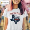 Pray For Texas Hill Country T Shirt