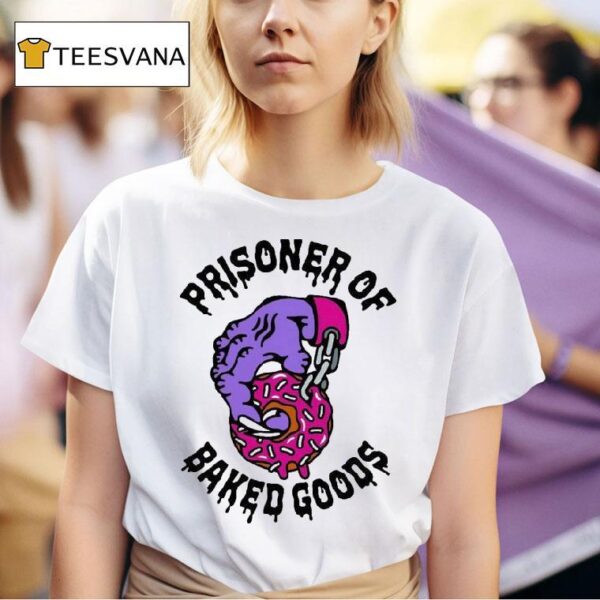 Prisoner Of Baked Goods Donu T Shirt