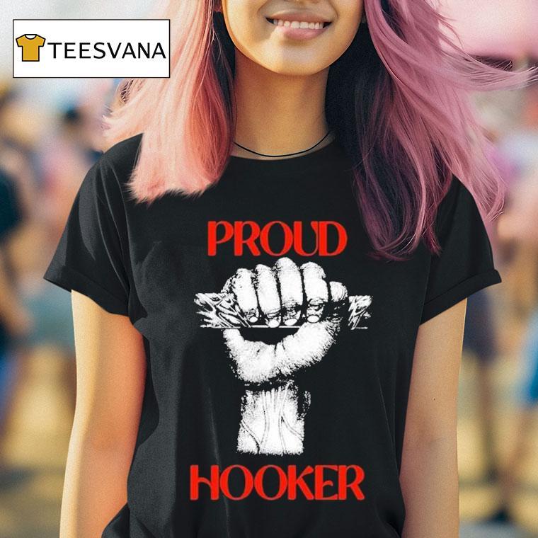 Proud Hooker T Shirt