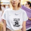 Racoon I Hope Your Day Is Trash T Shirt