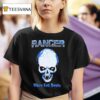 Ranger Where Evil Dwells Skull T Shirt