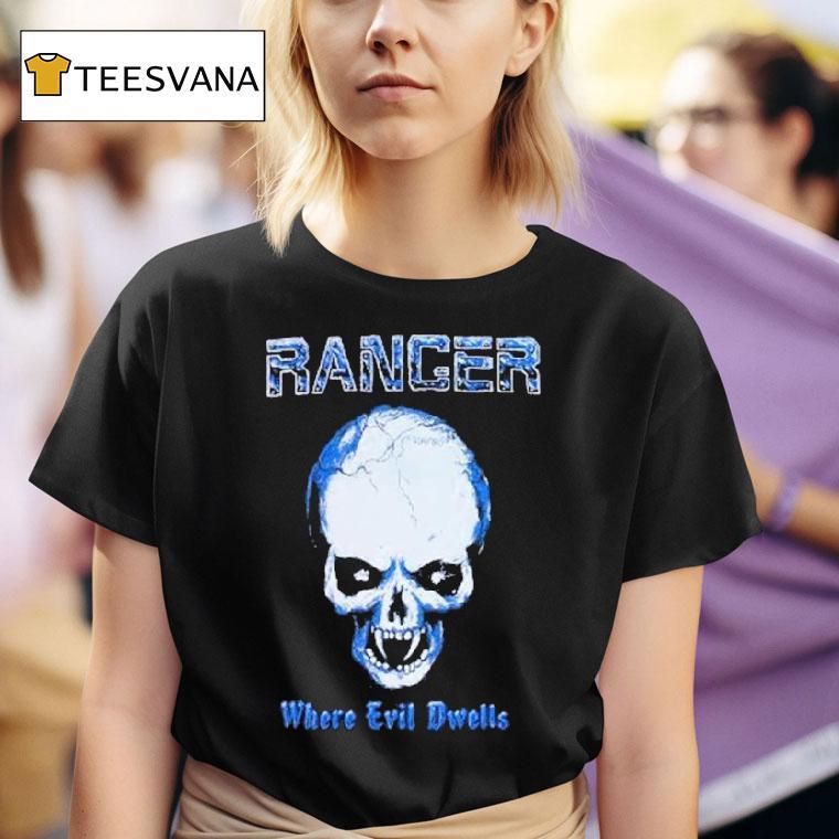 Ranger Where Evil Dwells Skull T Shirt