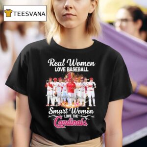 Real Women Love Baseball Smart Women Love The St Louis Cardinals Signatures Players T Shirt