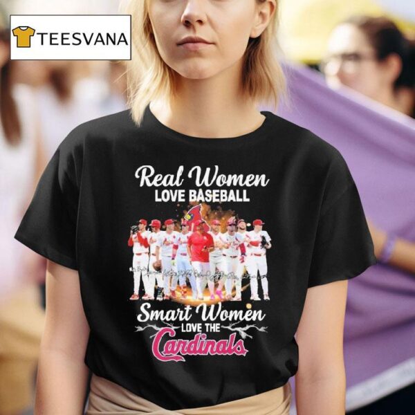 Real Women Love Baseball Smart Women Love The St Louis Cardinals Signatures Players T Shirt