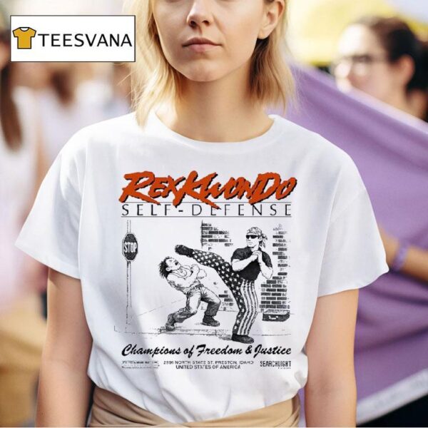 Rex Kwon Do Self Defense Champions Of Freedom And Justice T Shirt