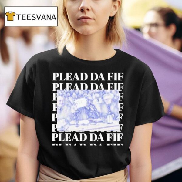 Riley Writts Plead Da Fif T Shirt