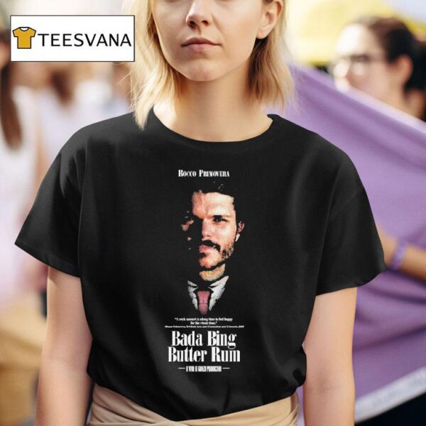 Rocco Primovera Goose Bada Bing Butter Rum T Shirt