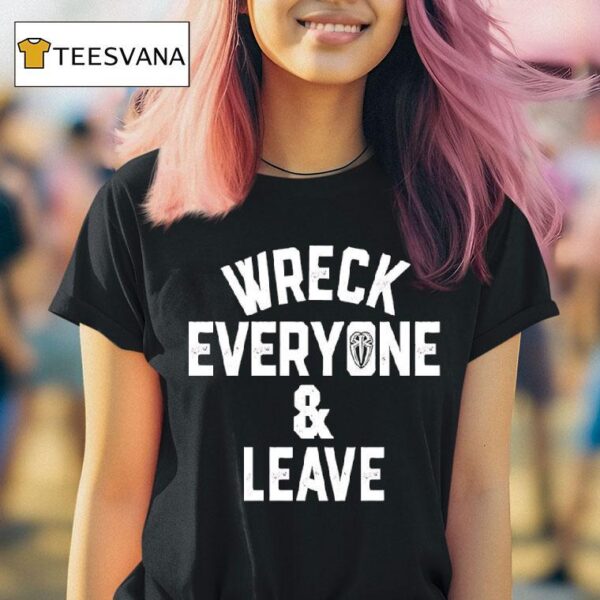Roman Reigns Wreck Everyone And Leave T Shirt
