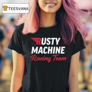 Rusty Van Ranch Rusty Racing Team T Shirt
