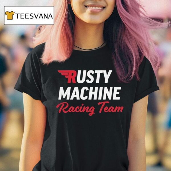 Rusty Van Ranch Rusty Racing Team T Shirt