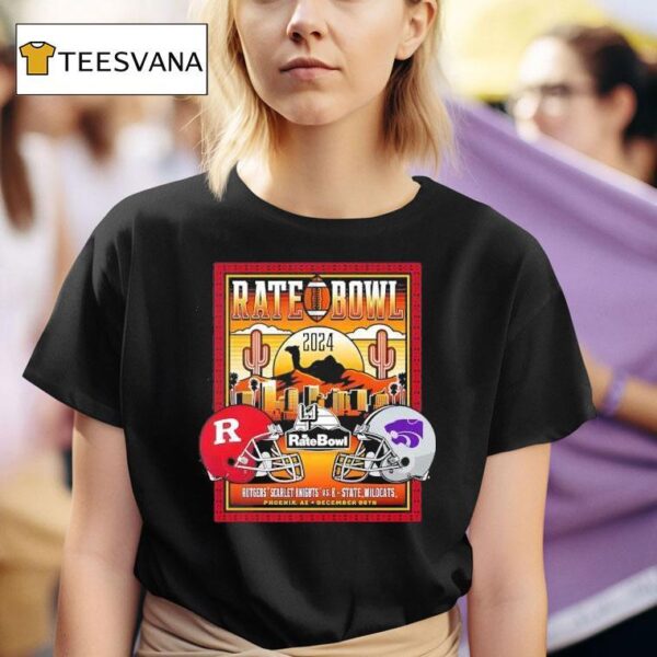 Rutgers Scarlet Knights Vs Kansas State Wildcats Rate Bowl Matchup Camelback Classic T Shirt