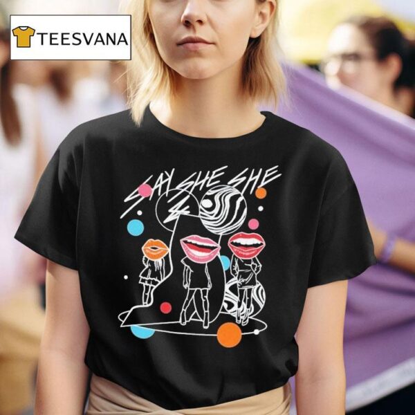 Say She She Questions T Shirt