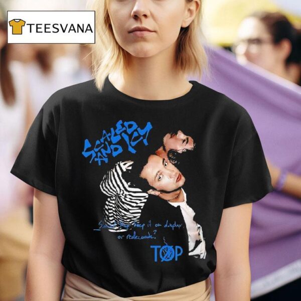 Scaled And Icy Should They Keep It On Display Or Redecorate T Shirt