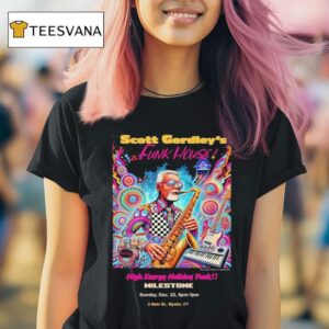 Scott Gordley S High Energy Holiday Funk Milestone Main St Mystic C T Shirt