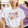 Smash Sisters A Series Of Crew Battles Est T Shirt