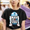 Star Wars Day R D May The Th Be With You T Shirt
