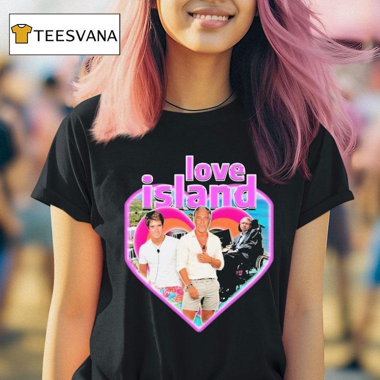 Stephen Hawking Jeffrey Epstein Love Island Hear T Shirt