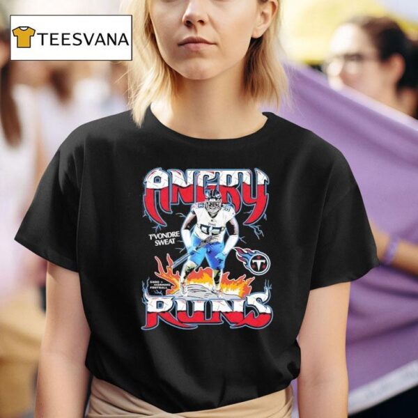 T Vondre Sweat Angry Runs T Shirt