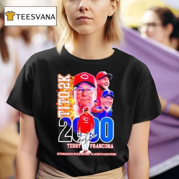 Terry Francona Tito K Th Manager In Mlb History To Achieve Wins T Shirt
