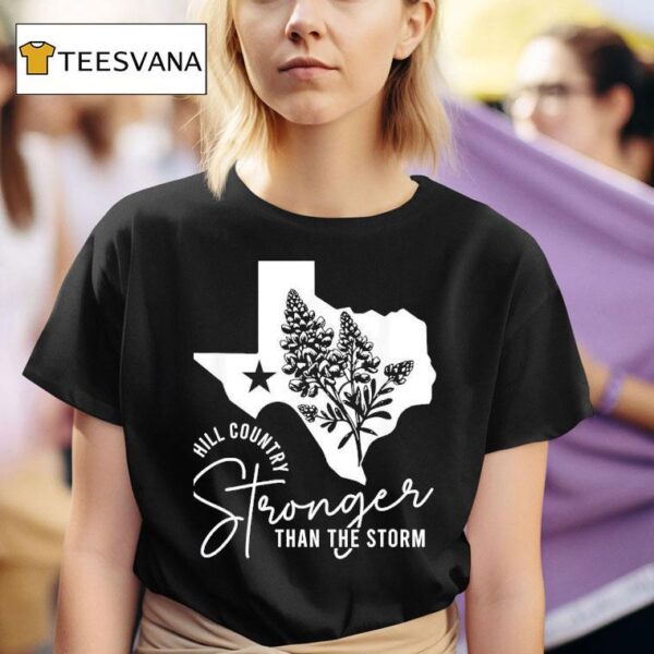 Texas Hill Country Strong Than The Storm Camp Mystic Survivor T Shirt