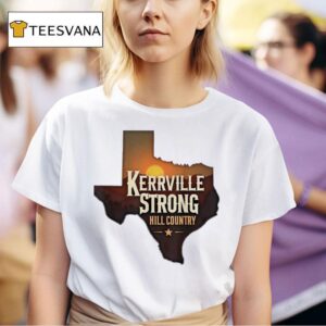 Texas Kerrville Strong Hill Country T Shirt