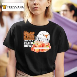 Texas Longhorns College Football Playoff Quarterfinal Chick Fil A Peach Bowl Bound T Shirt