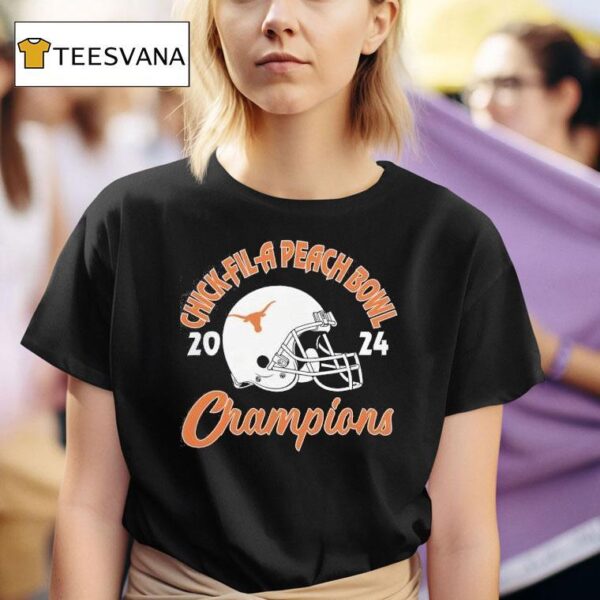 Texas Longhorns College Football Playoff Chick Fil A Peach Bowl Champions T Shirt